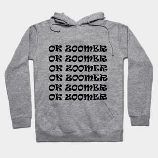 ok zoomer Hoodie